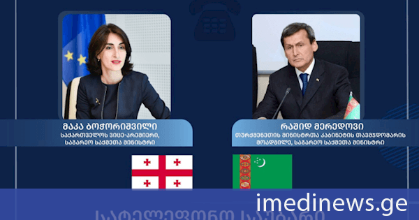 მაკა ბოჭორიშვილმა თურქმენეთის მინისტრთა კაბინეტის თავმჯდომარის მოადგილესთან, საგარეო საქმეთა მინისტრ რაშიდ მერედოვთან სატელეფონო საუბარი გამართა